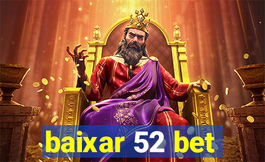 baixar 52 bet