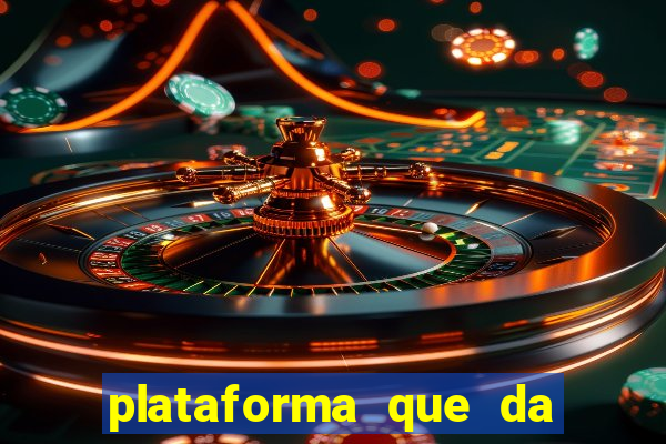 plataforma que da dinheiro no cadastro sem deposito