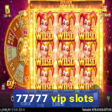 77777 vip slots