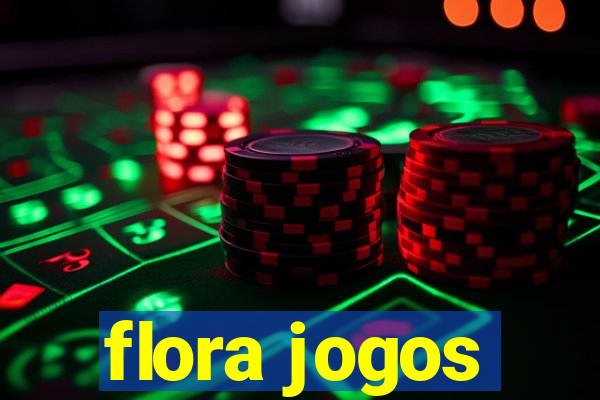 flora jogos