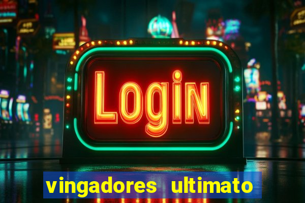 vingadores ultimato assistir drive