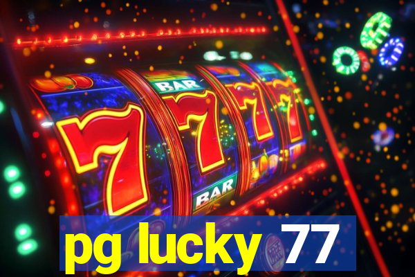 pg lucky 77