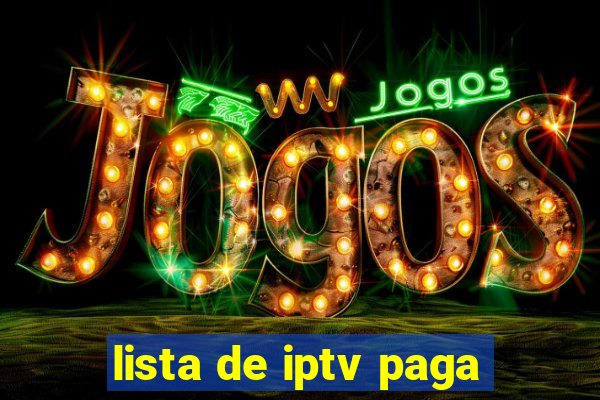 lista de iptv paga