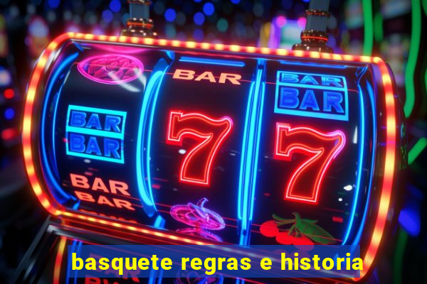 basquete regras e historia