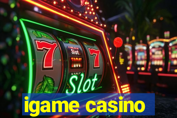 igame casino