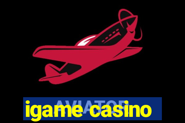 igame casino