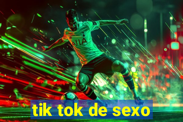 tik tok de sexo