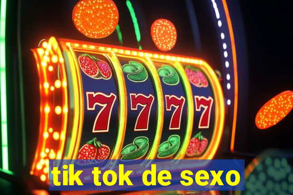 tik tok de sexo