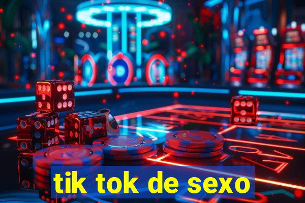 tik tok de sexo