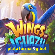 plataforma 9g bet