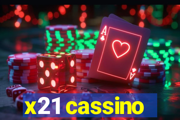 x21 cassino