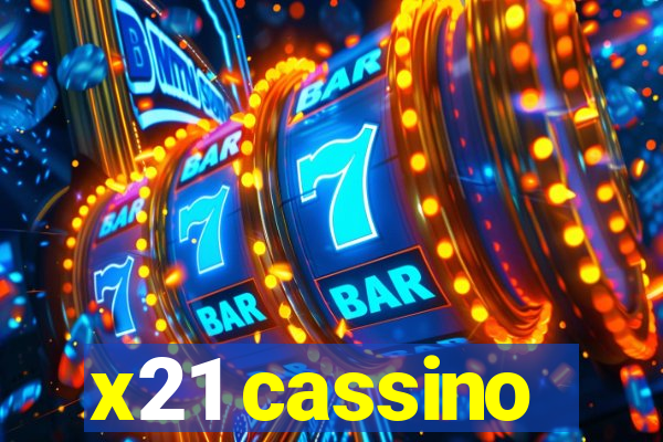 x21 cassino