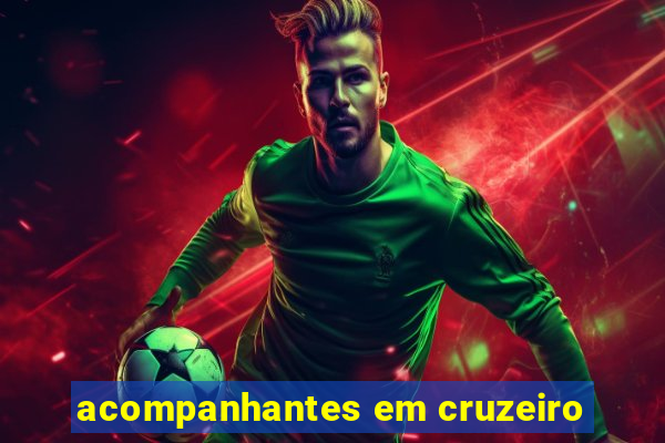 acompanhantes em cruzeiro