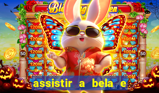 assistir a bela e a fera (2014 completo dublado mega filmes)