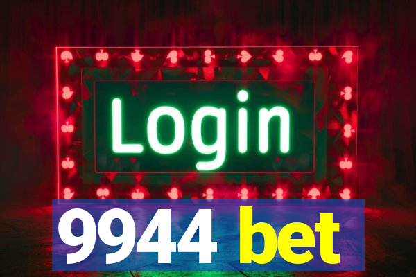 9944 bet