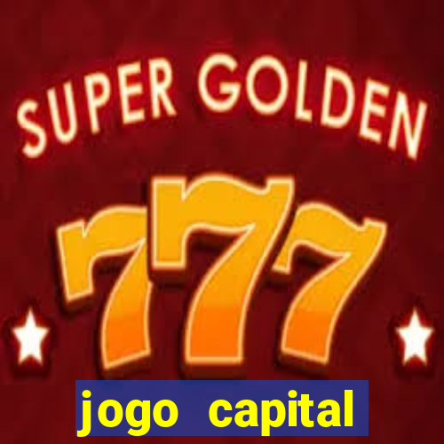 jogo capital download mobile