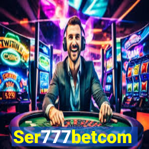 Ser777betcom