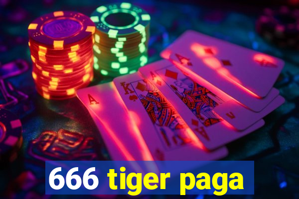 666 tiger paga