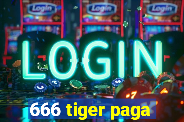 666 tiger paga