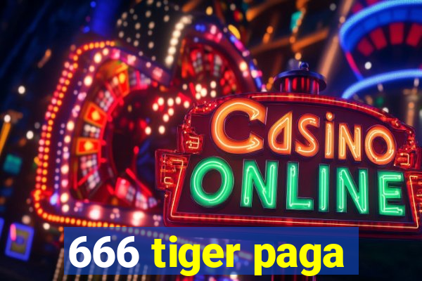 666 tiger paga