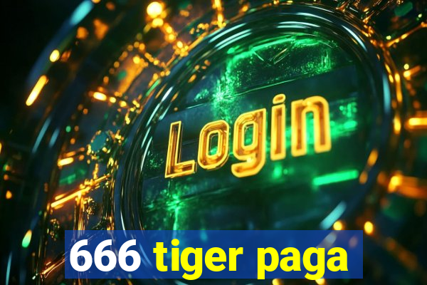 666 tiger paga