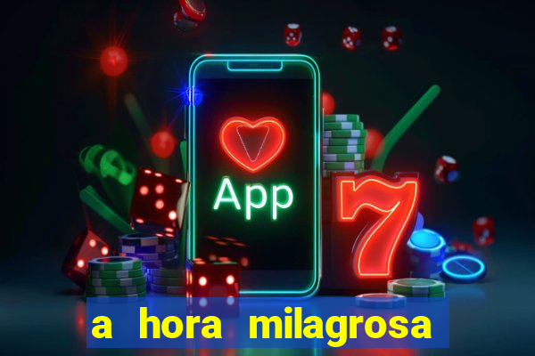 a hora milagrosa livro pdf download