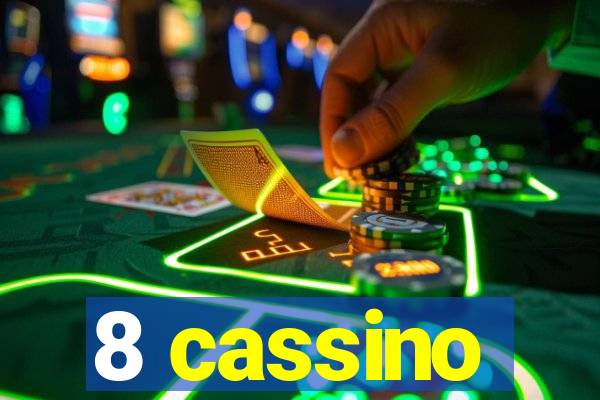 8 cassino