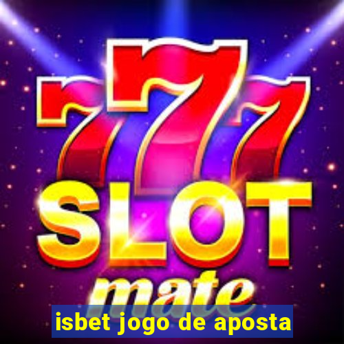 isbet jogo de aposta