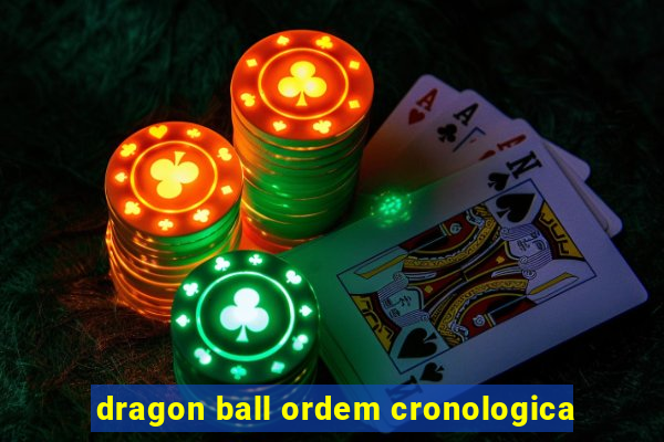 dragon ball ordem cronologica