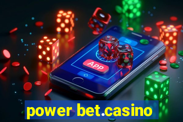 power bet.casino