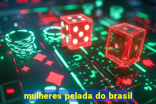 mulheres pelada do brasil