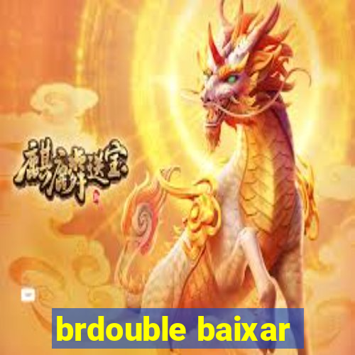 brdouble baixar