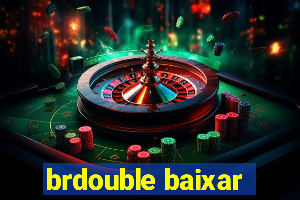 brdouble baixar