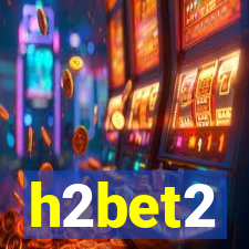 h2bet2