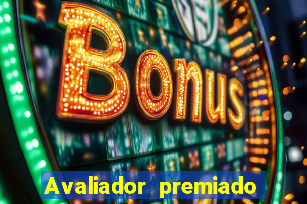 Avaliador premiado reclame aqui