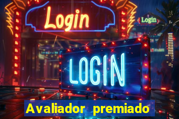 Avaliador premiado reclame aqui