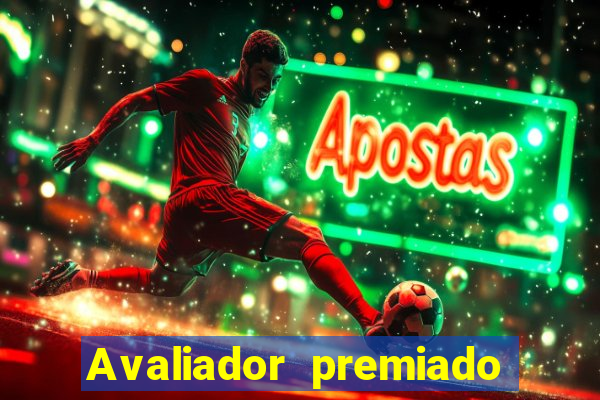 Avaliador premiado reclame aqui