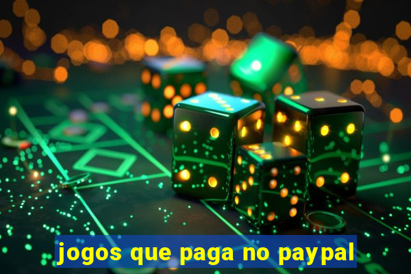 jogos que paga no paypal