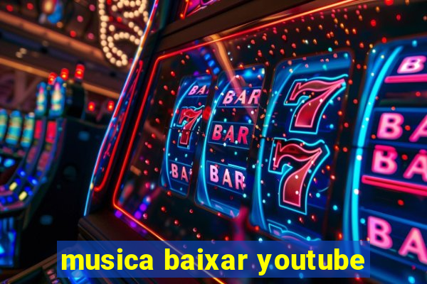 musica baixar youtube