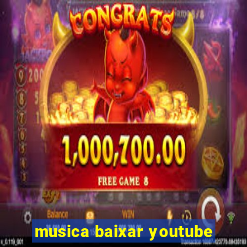 musica baixar youtube