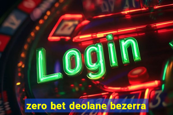 zero bet deolane bezerra