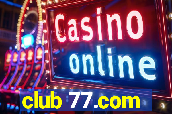 club 77.com