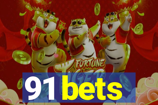 91 bets