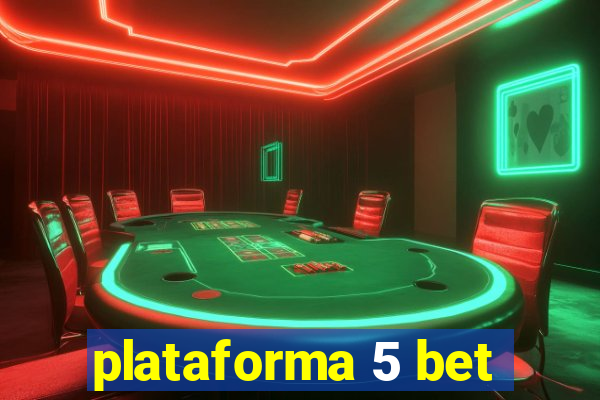 plataforma 5 bet