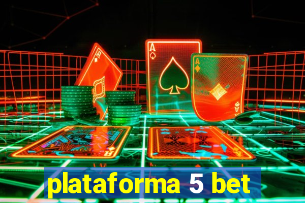 plataforma 5 bet