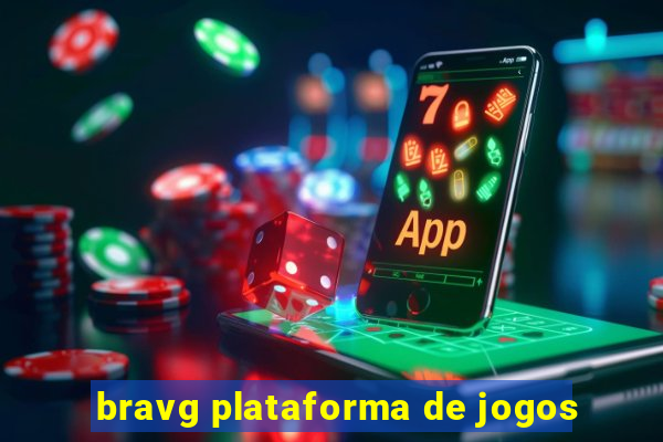 bravg plataforma de jogos