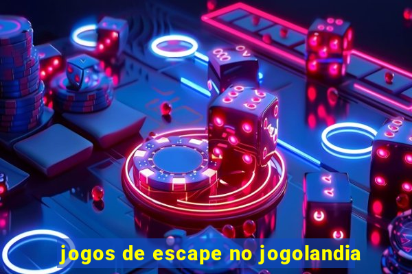 jogos de escape no jogolandia