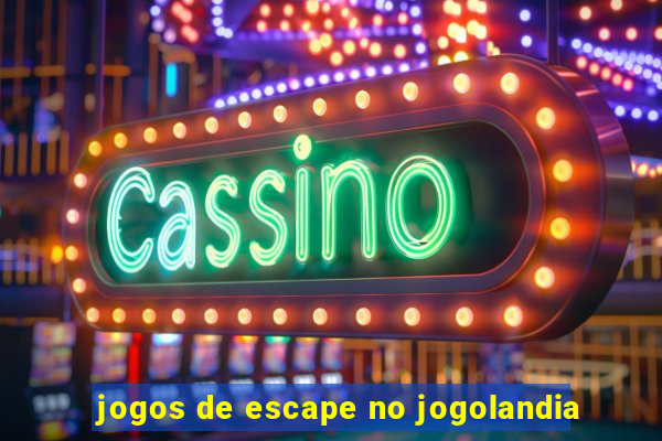 jogos de escape no jogolandia