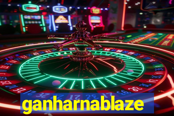 ganharnablaze