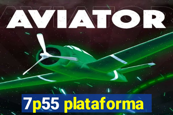 7p55 plataforma